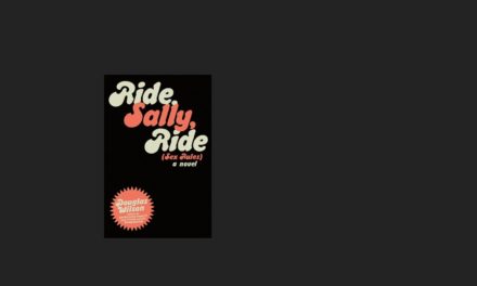 Forgiveness Conquers a Dystopian World: Review of Ride, Sally, Ride